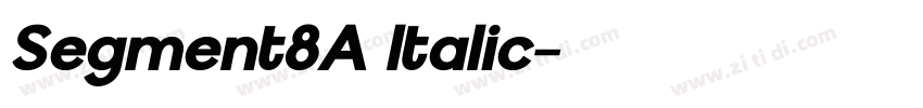 Segment8A Italic字体转换